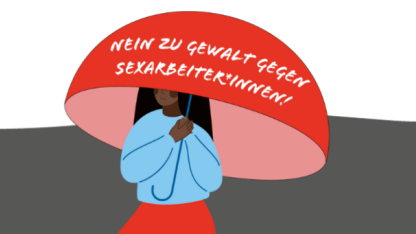 Illustration: eine Person mit rotem Rock und blauen Oberteil hält einen roten Regenschir mit der Auschrift &quot;Nein zu Gewalt an Sexarbeiter*innen!&quot;