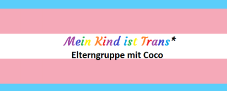 Transfahne mit Schriftzug "Mein Kind ist Trans"
