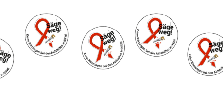 Säge weg! Keine Kürzungen bei der AIDS-Hilfe 