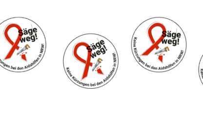Säge weg! Keine Kürzungen bei der AIDS-Hilfe 
